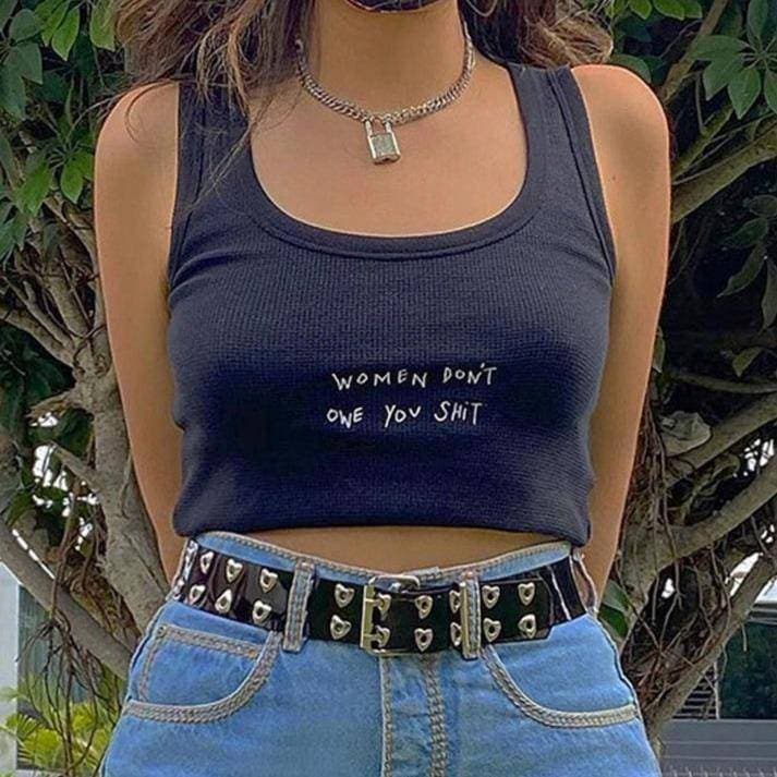 Women Don't Owe You Shit Embroidery Tank